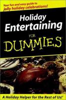 Holiday Entertaining for Dummies (For Dummies (Lifestyles)) 076455235X Book Cover
