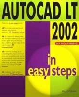 AutoCAD LT 2002 in Easy Steps 2002 1840781920 Book Cover
