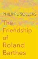 The Friendship of Roland Barthes 1509513329 Book Cover