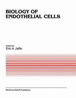 Biology of Endothelial Cells (Developments in Cardiovascular Medicine) 0898385873 Book Cover