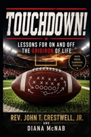 Touchdown! Lessons For on and off the Gridiron of Life! (CrestWellness Sports Performance Series) B0HFB629MT Book Cover