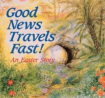 Good News Travels Fast : An Easter Story 0687096561 Book Cover