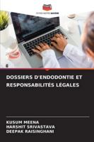 Dossiers d'Endodontie Et Responsabilités Légales (French Edition) 6209391753 Book Cover