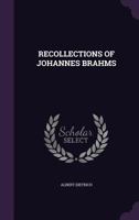 RECOLLECTIONS OF JOHANNES BRAHMS 1018528806 Book Cover