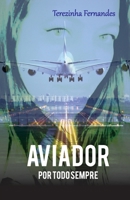 AVIADOR: Por todo Sempre (Amores Intensos) (Portuguese Edition) 1675981043 Book Cover