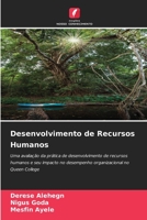 Desenvolvimento de Recursos Humanos: Uma avaliação da prática de desenvolvimento de recursos humanos e seu impacto no desempenho organizacional no Queen College (Portuguese Edition) B0CHL1Y3JK Book Cover