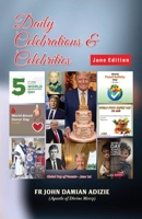 DAILY CELEBRATIONS AND CELEBRITIES: JUNE EDITION B0H4GMVC2B Book Cover