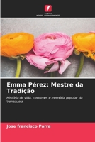 Emma Pérez: Mestre da Tradição 6205770784 Book Cover