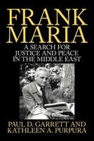 Frank Maria: A Search for Justice and Peace in the Middle East 1434300013 Book Cover