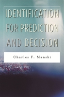 Identification for Prediction and Decision 0674026535 Book Cover