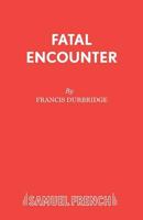 Fatal Encounter 0573019622 Book Cover