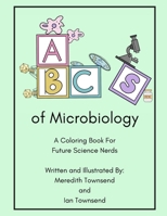 ABC's of Microbiology: A coloring book for future science nerds B0CW2JTHYH Book Cover