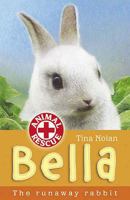Bella: The Runaway Rabbit 1680104071 Book Cover