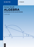 Algebra: Einf�hrung in Die Galoistheorie 3110290707 Book Cover
