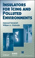Insulators for Icing and Polluted Environments 0470282347 Book Cover