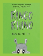 Ringo Rhino Tries to Fit In 1728335213 Book Cover