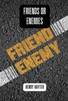 Friends or enemies 0932163246 Book Cover