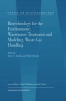 Biotechnology for the Environment: Wastewater Treatment and Modeling, Waste Gas Handling (Focus on Biotechnology) 1402011318 Book Cover