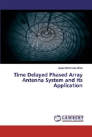 Time Delayed Phased Array Antenna System and Its Application 6202526106 Book Cover
