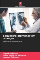 Sequestro pulmonar em crianças (Portuguese Edition) 6208198631 Book Cover