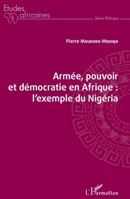 Armée, pouvoir et démocratie en Afrique : l'exemple du Nigéria (Études Africaines) (French Edition) 2343183295 Book Cover