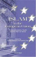 Islam in the European Union: Transnationalism, Youth and the War on Terror 0195472519 Book Cover