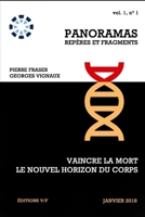Vaincre la mort, le nouvel horizon du corps: Le manifeste transhumaniste 1706997167 Book Cover