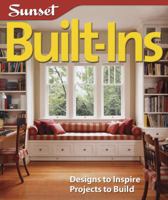 Built-Ins: Designs to Inspire, Projects to Build (Sunset Design Guides) 0376011173 Book Cover