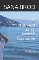 Si souvent tu me mets à l'éprouve (Si souvent tu me mets a l'éprouve) (French Edition) B0F28YVC1R Book Cover