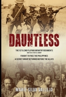 Dauntless: The 1st & 2nd Filipino Infantry Regiments, United States Army 1961562006 Book Cover