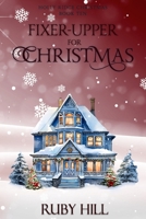 Fixer-Upper for Christmas B0F32LBMJ7 Book Cover