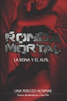 Ronda Mortal: La reina y el alfil 1365317021 Book Cover