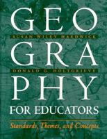 Geography for Educators: Standards, Themes, and Concepts 0134423771 Book Cover