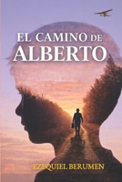 El Camino de Alberto (Spanish Edition) B0H22L37F7 Book Cover