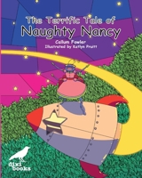The Terrific Tale of Naughty Nancy 1913680525 Book Cover