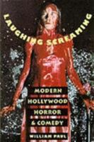 Laughing, Screaming: Modern Hollywood Horror and Comedy (Film & Culture) 023108465X Book Cover