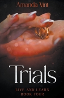 Trials - Live and Learn, Book Four B0C7BN14CL Book Cover