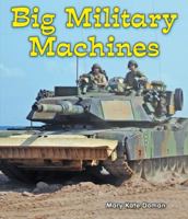 Big Military Machines 0766039323 Book Cover