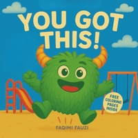 You Got This: Children’s Book about Surprise, Big Emotions & Calming Down for Kids, Preschool and Kindergarten, Ages 2-5 B0F9DWDB1J Book Cover