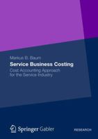 Service Business Costing: Cost Accounting Approach for the Service Industry 3834944432 Book Cover