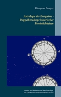 Astrologie der Ereignisse - Doppelhoroskope historischer Persönlichkeiten: eruiert und diskutiert auf der Grundlage von Direktionen und siderischen Lunaren nach Alexander Marr (1919 - 2000) 3750417776 Book Cover
