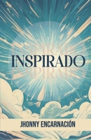 INSPIRADO: Jhonny Encarnacion (Spanish Edition) B0DQK1K3DJ Book Cover