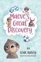 Maeve's Great Discovery B0B45L3SYT Book Cover