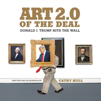 Art 2.0 of the Deal: Donald J. Trump Hits the Wall 0578820013 Book Cover