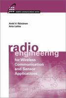 Radio Engineering for Wireless Communication and Sensor Applications (Artech House Mobile Communications Series) 1580535429 Book Cover
