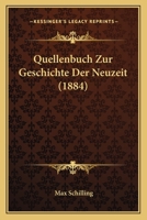 Quellenbuch Zur Geschichte Der Neuzeit (1884) 1011421585 Book Cover