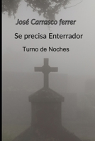 Se precisa enterrador (Turno de noches ) (Spanish Edition) B0GHXDSNFM Book Cover