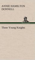 Three Young Knights 1979020159 Book Cover