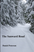 The Sunward Road 0985495723 Book Cover