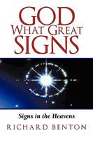 God What Great Signs: Signs in the Heavens 1440179751 Book Cover